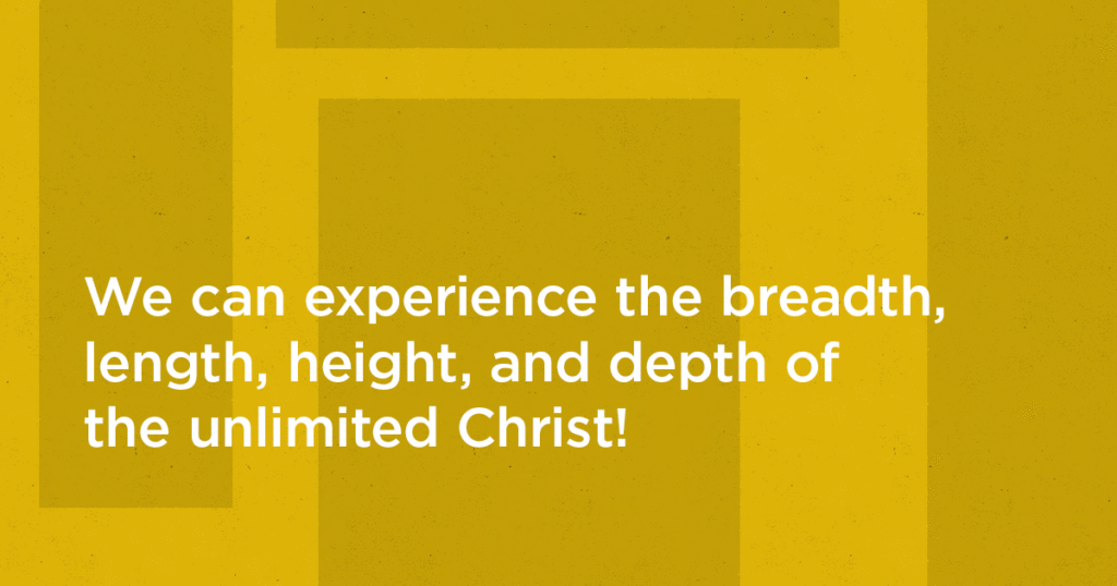 Do You Know How to Experience the Unlimited Christ?