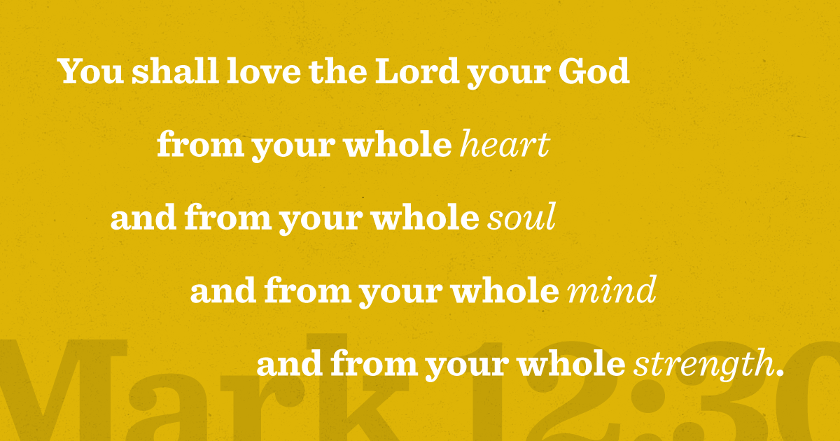 What Does It Mean to Love God with All Your Heart?
